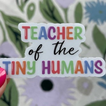 Teach of Tiny Humans