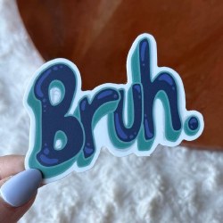 Bruh