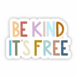 Be Kind It's Free