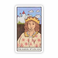 The Queen of Sarcasm Tarot Card