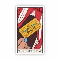 The Shit Show Tarot Card