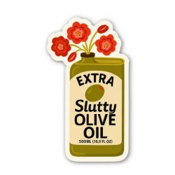 Extra Slutty Olive Oil