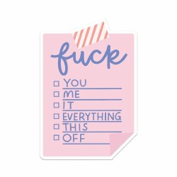 Fuck You Me It Everything This