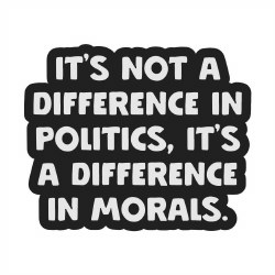 It's Not a Difference In Politcs