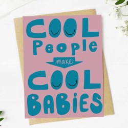 Cool People Make Cool Babies