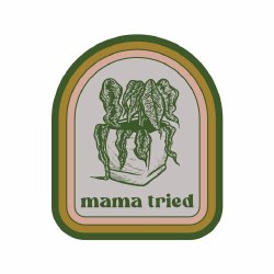 Mama Tried