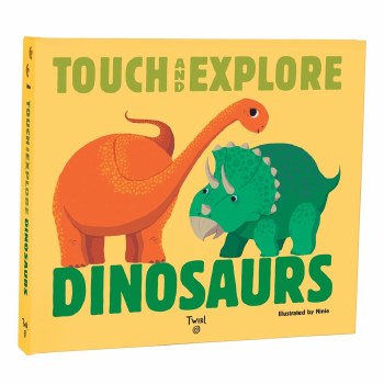 Touch &amp; Explore: Dinosaurs