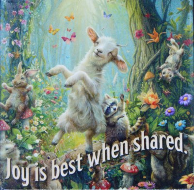 JOY IS THE BEST WHEN SHARED