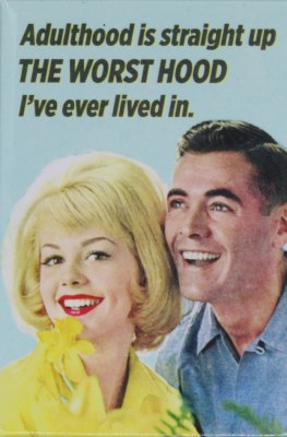 ADULTHOOD IS STRAIGHT