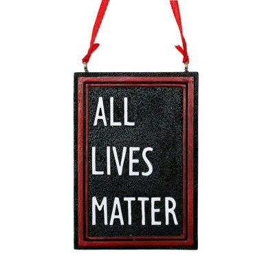 "ALL LIVES MATTER" PLAQUE