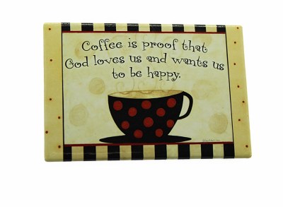 COFFEE IS PROOF THAT GOD LOVES