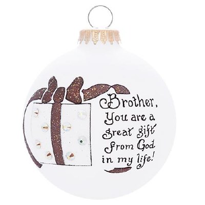 BROTHER YOU ARE A ....HEART GIFT BY THERESA GLASS BALL