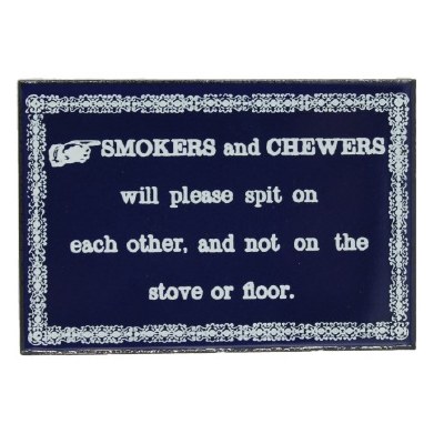 SMOKERS AND CHEWERS