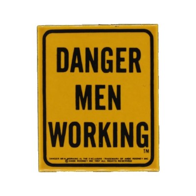 DANGER MEN WORKING