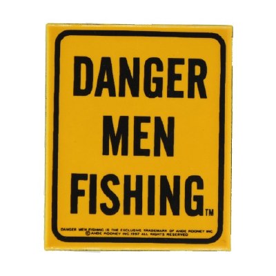 DANGER MEN FISHING