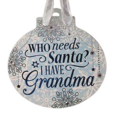 WHO NEEDS SANTA I HAVE GRANDMA