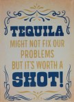 TEQUILA MIGHT NOT FIX