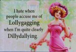 I HATE WHEN PEOPLE