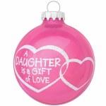 DAGHTER IS A GIFT OF LOVE BALL