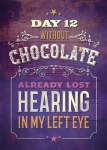 DAY 12 WITHOUT CHOCOLATE