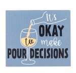 POUR DECISIONS MAGNET