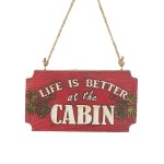 LIFE IS BETTER AT CABIN PLAQUE