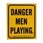 DANGER MEN PLAYING