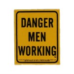 DANGER MEN WORKING