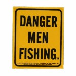 DANGER MEN FISHING