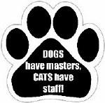 DOGS HAVE MASTERS...