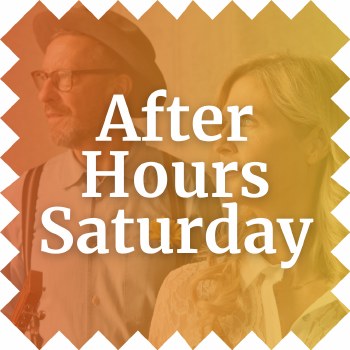 2026 After Hours Sat 9:30 pm
