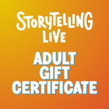 2025 Storytelling Live Adult Gift Certificate
