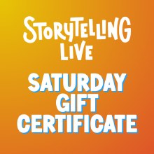 2025 Storytelling Live Saturday Gift Certificate