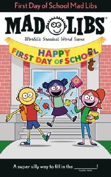 1st Day of School Mad Libs