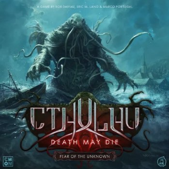 Cthulhu: Death May Die- Fear of the Unknown