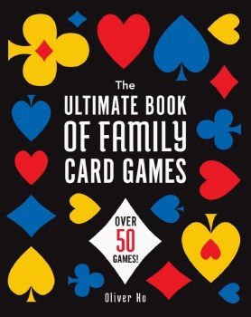 The Ultimate Book of Family Card Games