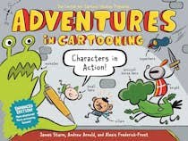 Adventures in Cartooning: Characters in Action!