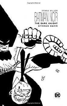 Batman Noir: The Dark Knight Strikes Again