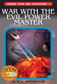 Choose Your Own Adventure: War with the Evil Power Master