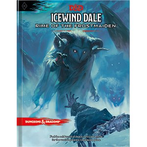 Dungeons &amp; Dragons 5th Edition: Icewind Dale - Rime of the Frostmaiden