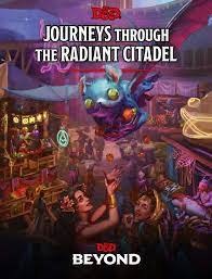 Dungeons &amp; Dragons 5th Edition: Journeys Through the Radiant Citadel