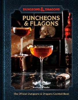 D&amp;D Puncheons &amp; Flagons Official D&amp;D Cocktail Book