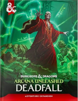 Dungeons &amp; Dragons 5.5: Arcana Unleashed: Deadfall