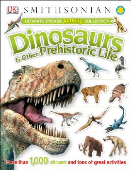 Ultimate Sticker Collection: Dinosaurs &amp; Other Prehistoric Life