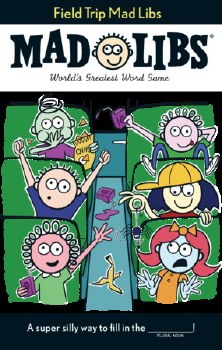 Field Trip Mad Libs