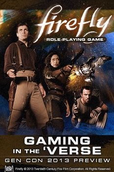 Firefly Role-Playing Game: Gaming in the 'Verse