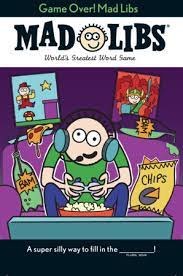 Game Over Mad Libs
