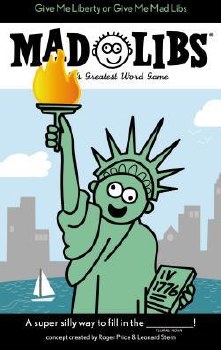 Give Me Liberty or Give me Mad Libs