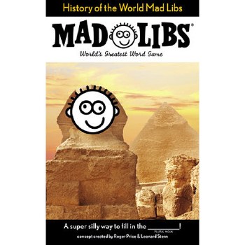 History of the World Mad Libs
