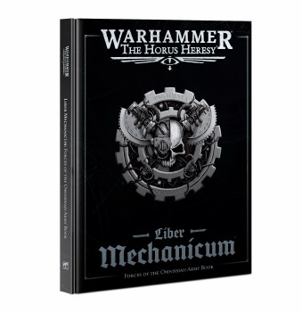 Warhammer The Horus Heresy: Liber Mechanicum Army Book